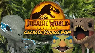 Cacería Funko Pop de Jurassic World Dominion!