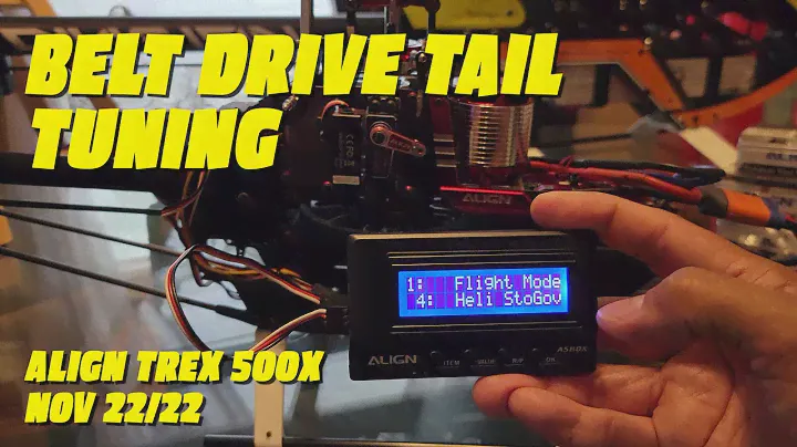 Belt Drive Tail Tuning | Align Trex 500x | Nov 22/22
