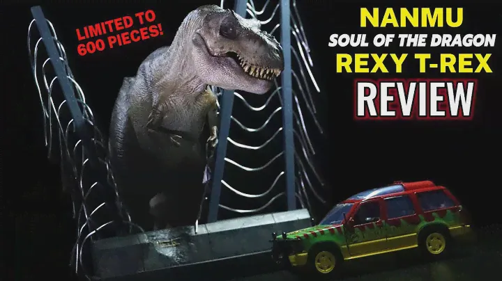 NANMU SOUL OF THE DRAGON TYRANNOSAURUS REX REVIEW. JURASSIC PARK REXY STATUE LIMITED EDITION.