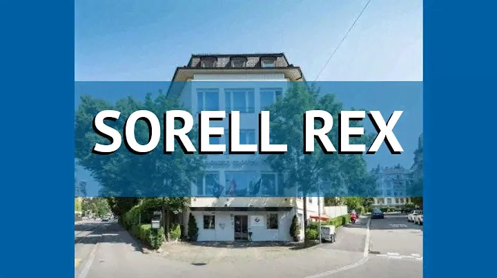 SORELL REX 3* Швейцария Цюрих обзор – отель СОРЕЛЛ РЕКС 3* Цюрих видео обзор