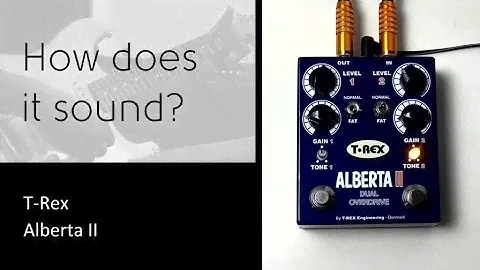 T-Rex Alberta II - How does it sound?