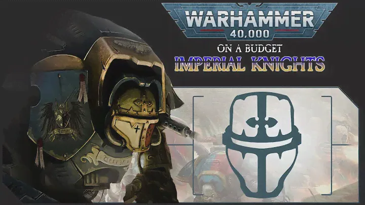 40k on a Budget: Imperial Knights