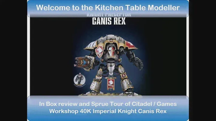 Games workshop Imperial Knight Canis Rex, 40K, In Box Review