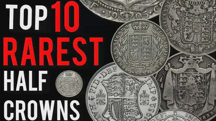 TOP 10 Rarest Half Crowns
