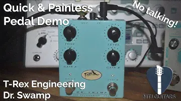 T Rex Engineering Dr Swamp - Quick and Painless Pedal Demo