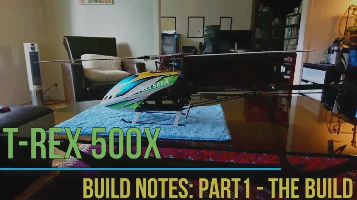 Align TRex 500X Dominator Build: Part1 - The Build