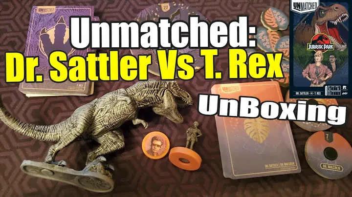Unmatched: Dr. Sattler Vs T. Rex Unboxing
