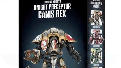 Imperial Knight Preceptor Canis Rex - Unboxing