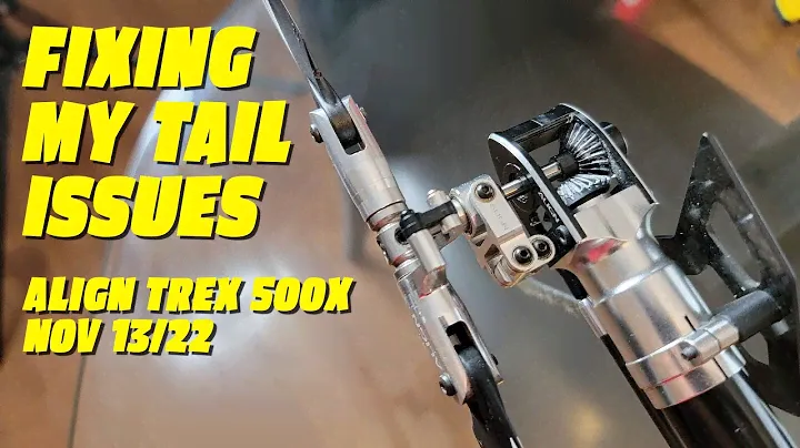 Fixing My Tail Issues | Align Trex 500x | Nov 13/22