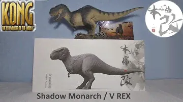 Namnu Studio Shadow Monarch / V Rex - Vastatosaurus Rex from King Kong Unboxing & Review!