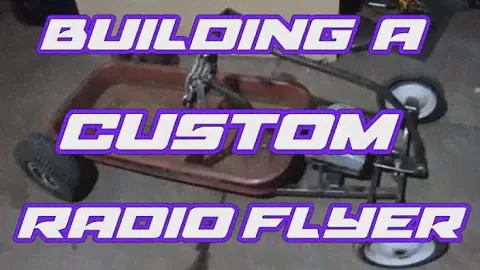 CUSTOM RADIO FLYER  BUILD 1