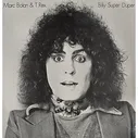 Marc Bolan & T-Rex - Billy Super Duper 205 445-320