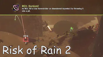 Risk of Rain 2 Challenge REX: Dunked tutorial